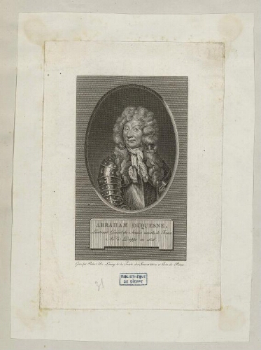 Abraham Duquesne , lieutenant général des armées navales de France , né à Dieppe , en 1606 ? gravé par Robert de Launay