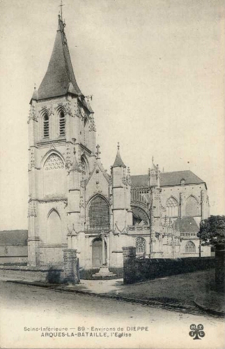 Seine-Inférieure – 89 – Environs de DIEPPE Arques-la-BATAILLE, l'Eglise