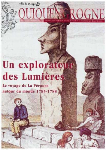 Un explorateur des lumières : le voyage de La Pérouse autour du monde 1785-1788
